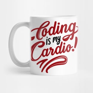 Coding Is My Cardio | Techy Coder Fashion Mug